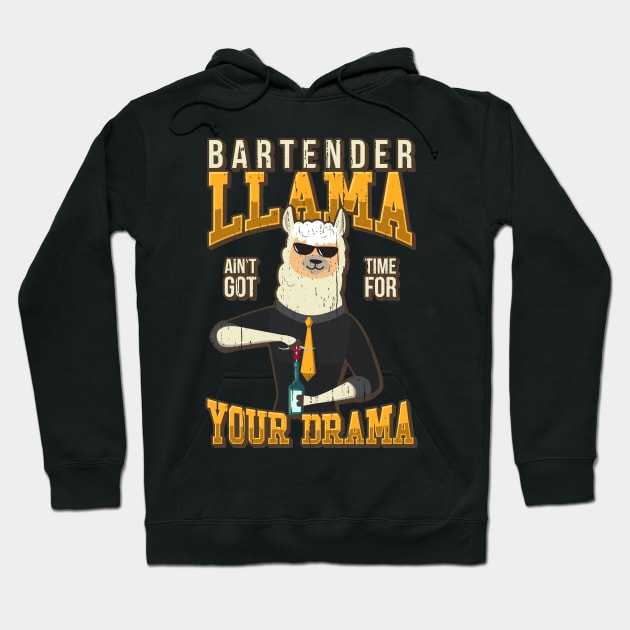 Bartender Llama Aint got time for your Drama Hoodie by aneisha